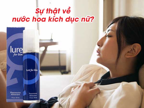 Sự thật về nước hoa kích dục nữ?